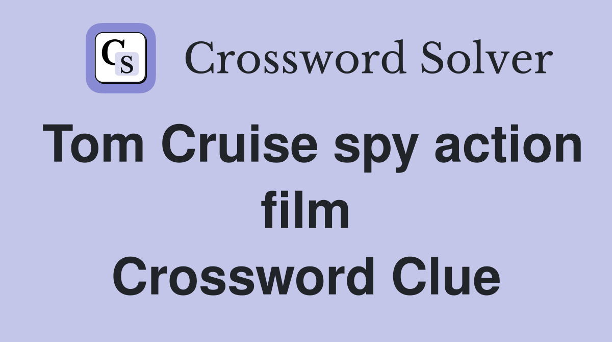 english 2003 spy action film crossword clue